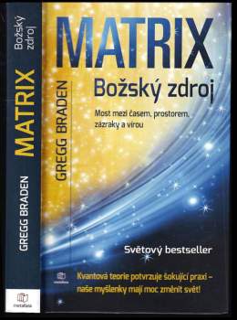 Gregg Braden: Matrix - božský zdroj