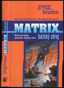 Gregg Braden: Matrix - božský zdroj