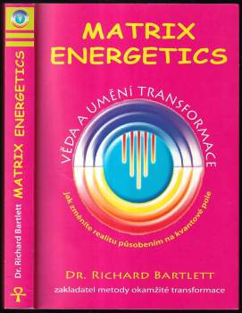 Richard Bartlett: Matrix energetics