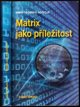 Matrix jako příležitost