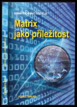 Karel Spilko: Matrix jako příležitost