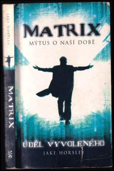 Matrix - mýtus o naší době : úděl Vyvoleného