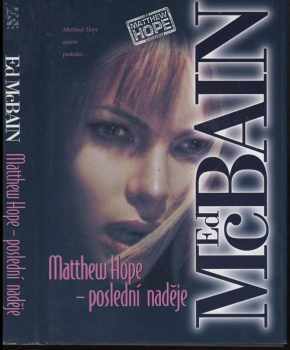 Ed McBain: Matthew Hope - poslední naděje