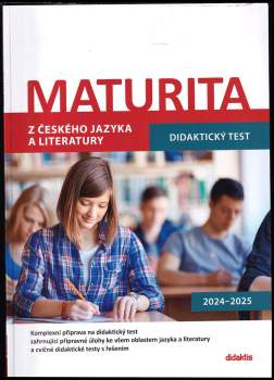 Maturita z českého jazyka a literatury : Didaktický test : 2024-2025