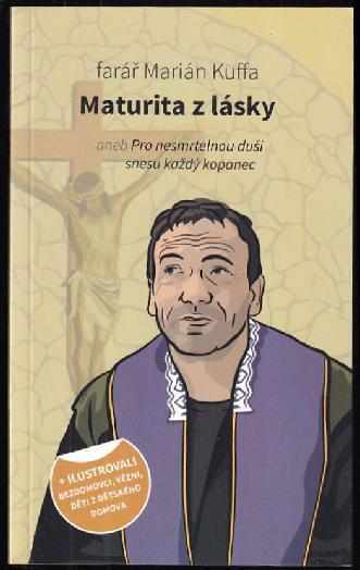 Maturita z lásky, alebo, Za nesmrteľnú dušu znesiem všetky kopance