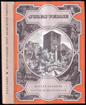 Matyáš Sandorf : nový hrabě Monte Christo : pro čtenáře od 9 let - Jules Verne, L. Bennet (1988, Albatros) - ID: 753098