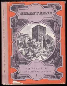 Jules Verne: Matyáš Sandorf : nový hrabě Monte Christo I. díl