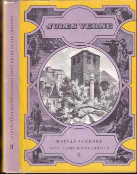 Matyáš Sandorf : Díl 1-2 : nový hrabě Monte Christo - Jules Verne, Jules Verne, Jules Verne (1981, Albatros) - ID: 836538