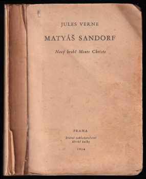 Matyáš Sandorf - Nový hrabě Monte Christo - Jules Verne (1954, Státní nakladatelství dětské knihy) - ID: 541466