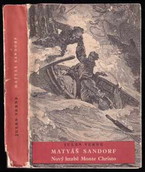 Matyáš Sandorf : nový hrabě Monte Christo - Jules Verne (1957, Státní nakladatelství dětské knihy) - ID: 257023