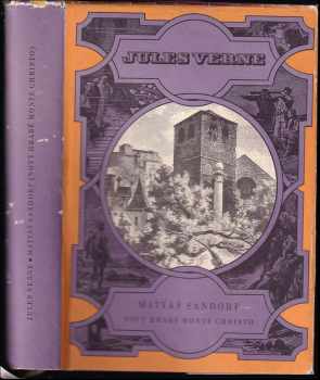 Matyáš Sandorf : 1. díl - nový hrabě Monte Christo - Jules Verne (1965, Státní nakladatelství dětské knihy) - ID: 811392