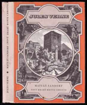 Matyáš Sandorf : nový hrabě Monte Christo : pro čtenáře od 9 let - Jules Verne (1988, Albatros) - ID: 811411