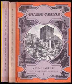 Jules Verne: Matyáš Sandorf - nový hrabě Monte Christo - Svazek 1 - 2 - KOMPLETNÍ