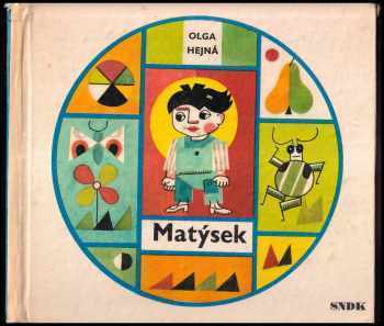 Matýsek - Olga Hejná (1968, Státní nakladatelství dětské knihy) - ID: 641483
