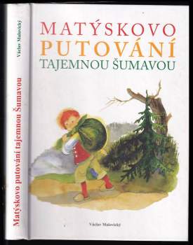 Matýskovo putování tajemnou Šumavou