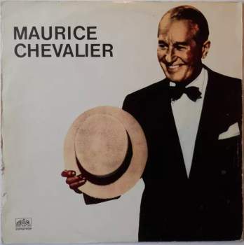 Maurice Chevalier: Maurice Chevalier