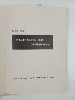 Miloš Vítek: Mauthausen 1942, Dachau 1945