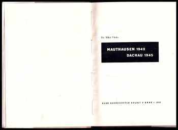 Miloš Vítek: Mauthausen 1942 ; Dachau 1945
