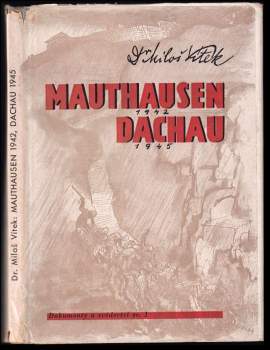 Mauthausen 1942 ; Dachau 1945