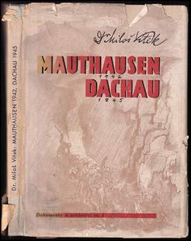 Mauthausen 1942 ; Dachau 1945