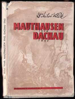 Mauthausen 1942 ; Dachau 1945 - Miloš Vítek (1946, Klub Kounicových kolejí) - ID: 682247