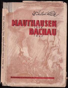 Mauthausen 1942 ; Dachau 1945 - Miloš Vítek (1946, Klub Kounicových kolejí) - ID: 788438