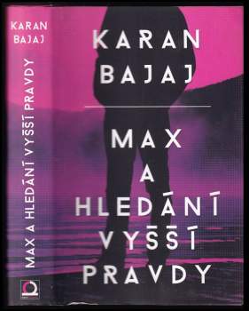Karan Bajaj: Max a hledání vyšší pravdy