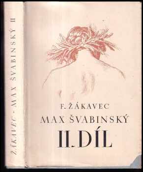 Max Švabinský : II - František Žákavec (1936, Jan Štenc) - ID: 325196
