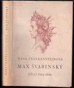Max Švabinský : III - Dílo 1924-1948 - Hana Volavková, Hana Frankensteinová (1949, Orbis) - ID: 245809