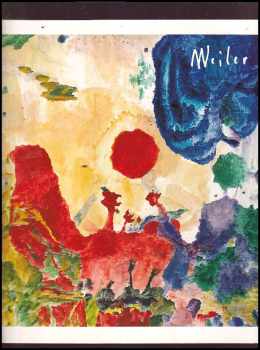 Kristian Sotriffer: Max Weiler : Barevná příroda : Katalog výstavy, Brno 6 1.-5. 2. 1989, Praha 20. 4.-28. 5. 1989.