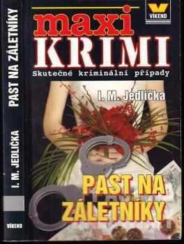 Ivan Milan Jedlička: Past na záletníky