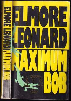 Elmore Leonard: Maximum Bob