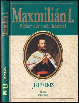 Jiří Pernes: Maxmilián I