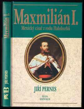 Jiří Pernes: Maxmilián I