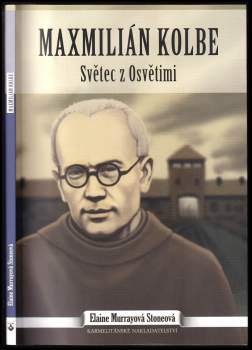 Elaine Murray Stone: Maxmilián Kolbe