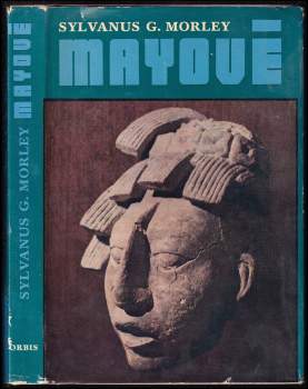 Sylvanus Griswold Morley: Mayové
