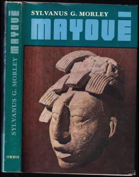 Sylvanus Griswold Morley: Mayové