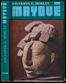 Mayové - Sylvanus Griswold Morley (1977, Orbis) - ID: 59854