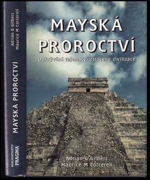 Maurice Cotterell: Mayská proroctví