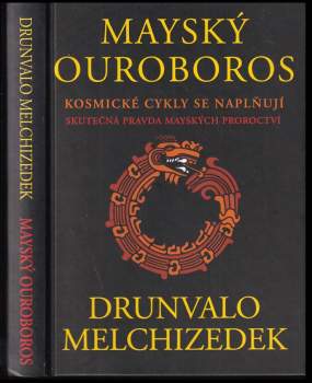Drunvalo Melchizedek: Mayský ouroboros