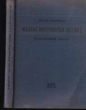Mazání motorových vozidel a používaná paliva