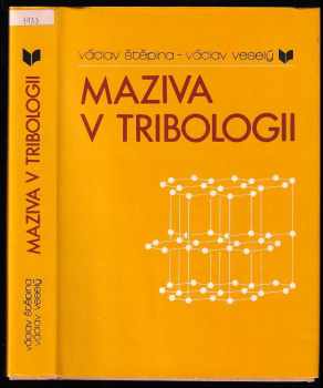 Václav Veselý: Maziva v tribologii