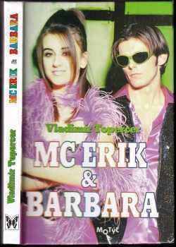 MC Erik & Barbara