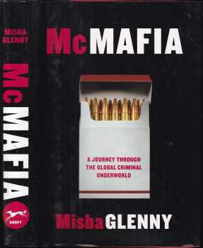 McMafia : A Journey Through the Global Criminal Underworld