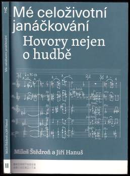 Miloš Štědroň: Mé celoživotní janáčkování