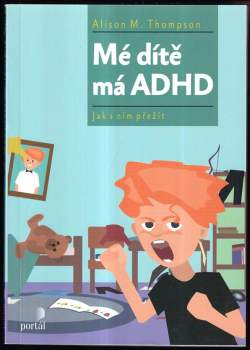 Alison M Thompson: Mé dítě má ADHD