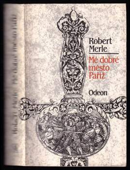Mé dobré město Paříž - Robert Merle (1989, Odeon) - ID: 770921