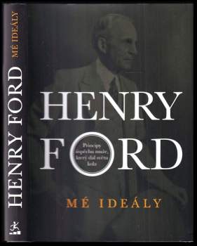 Henry Ford: Mé ideály