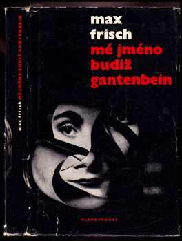 Max Frisch: Mé jméno budiž Gantenbein