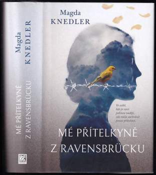 Mé přítelkyně z Ravensbrücku